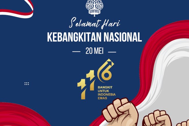 Selamat Memperingati Hari Kebangkitan Nasional ke 116