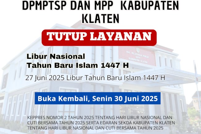 Pengumuman DPMPTSP Klaten dan MPP KLaten Tutup Layanan Dalam rangka memperingati Tahun Baru Islam 1447 H.