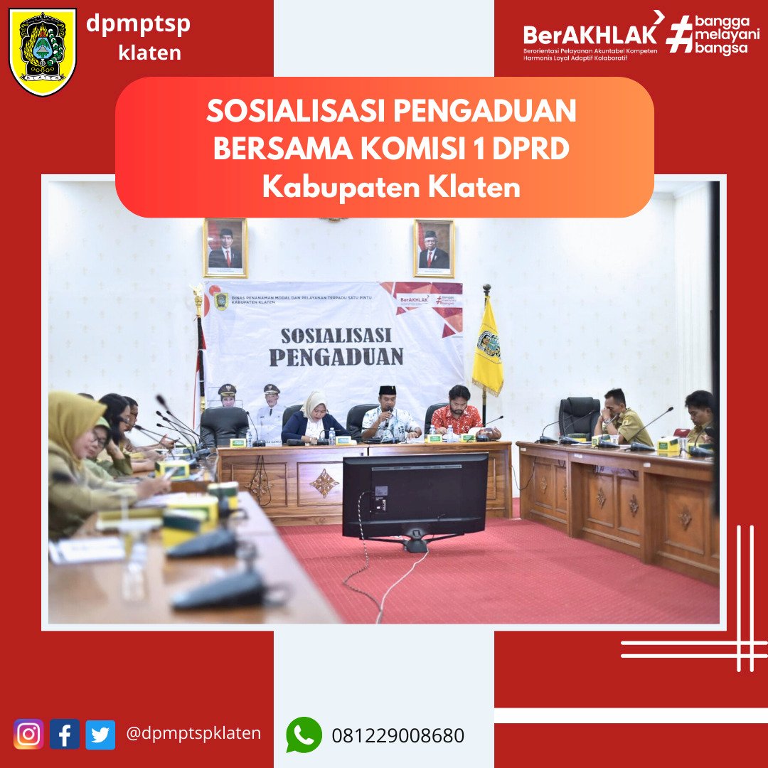 "SOSIALISASI PENGADUAN BERSAMA KOMISI 1 DPRD Kabapupaten Klaten"