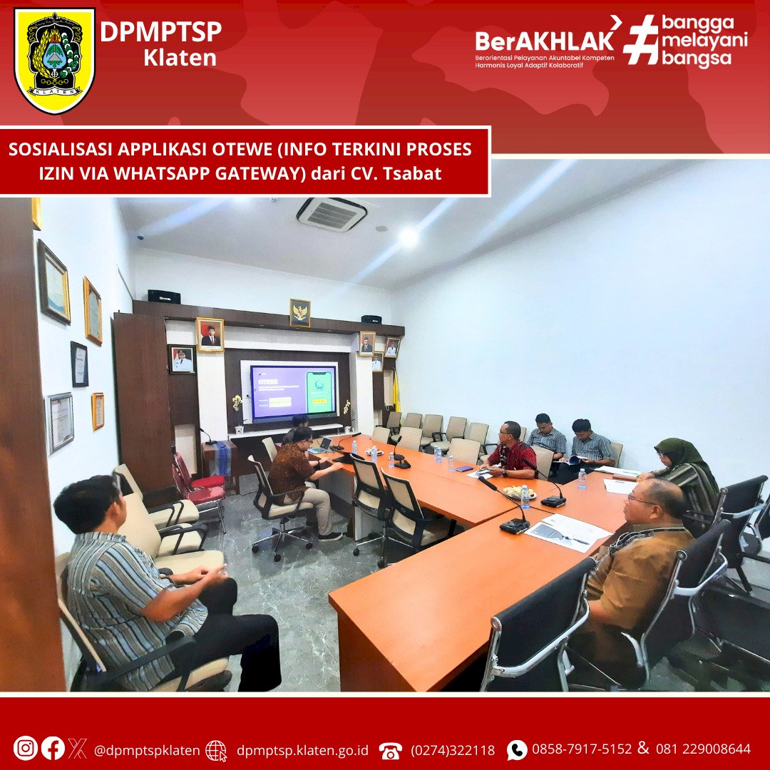 Sosialisasi Applikasi OTEWE (INFO TERKINI PROSES IZIN VIA WHAT S APP) dari CV. TSABAT bersama OPD teknis terkait.